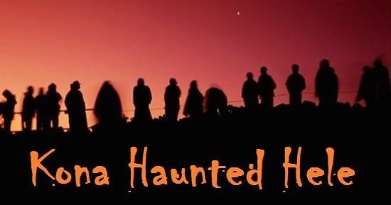 Kona Haunted Hele | Kailua Kona, Big Island