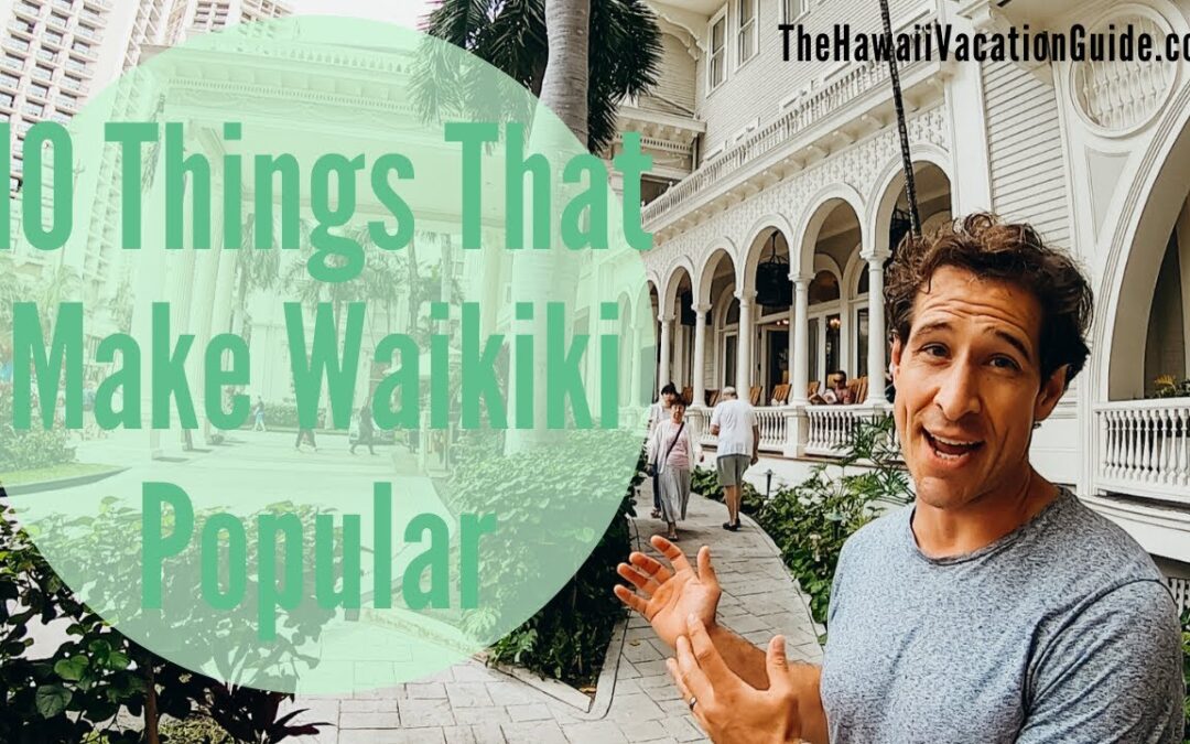 10 Things That Make Waikiki So Popular
