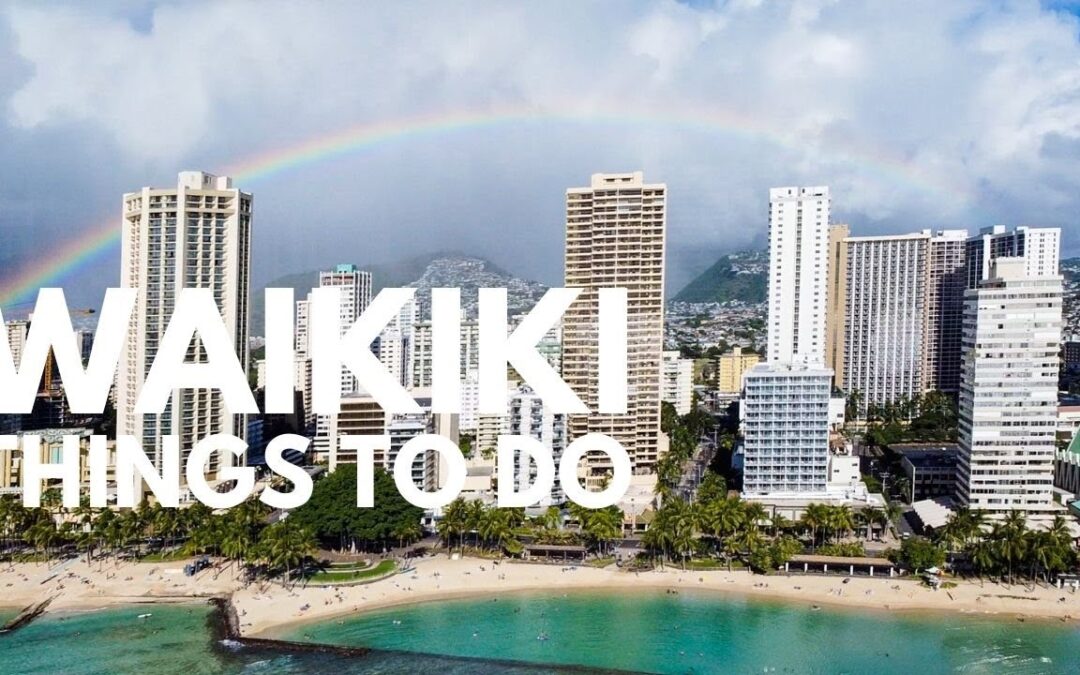 Things to Do in Waikiki for a Day | Waikiki Beach has never been more fun