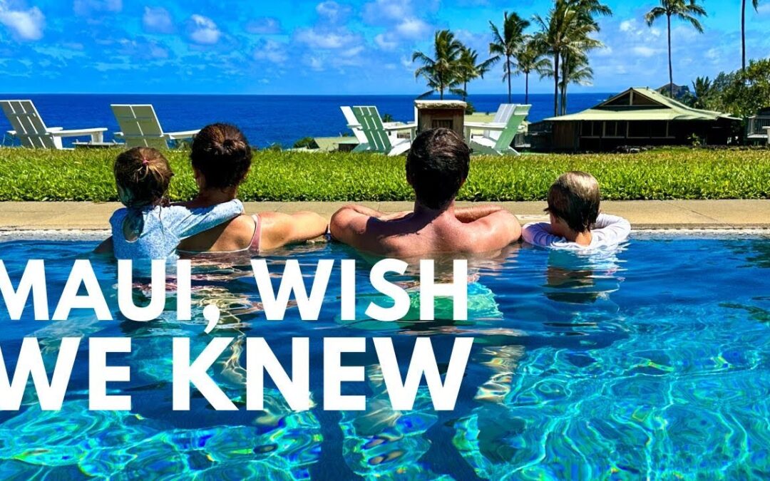 We Visited Maui Last Week: Here is What You Should Know