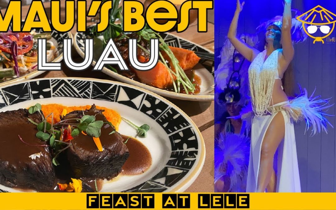 Best Luau In Maui Feast At Lele Things To Do In Hawaii 1